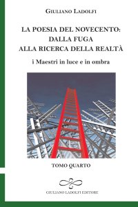Immagine copertina libro La poesia del Novecento. Dalla fuga alla ricerca della parola. I maestri in luce e in ombra. Vol. 4