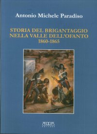 Immagine copertina libro Storia del brigantaggio nella valle dell'Ofanto 1860-1865