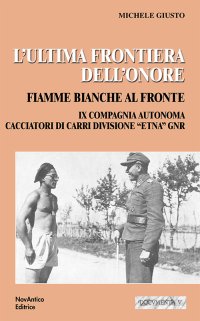 Immagine copertina libro L'ultima frontiera dell'onore. Fiamme bianche al fronte