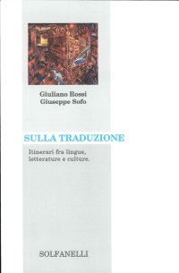 Immagine copertina libro Sulla traduzione. Itinerari fra lingue, letterature e culture
