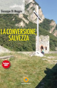 Immagine copertina libro La conversione, salvezza