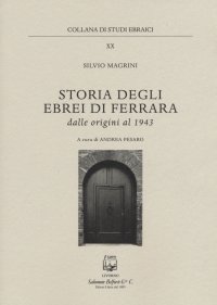 Immagine copertina libro Storia degli ebrei di Ferrara. Dalle origini al 1943