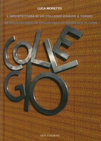 Immagine copertina libro Luca Moretto. L'architettura di un collegio Einaudi a Torino-The architecture of Einaudi hall of residence in Turin