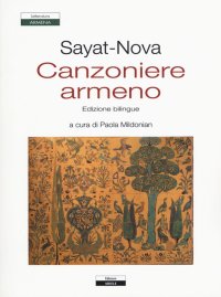 Immagine copertina libro Canzoniere armeno. Testo a fronte armeno