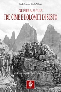 Immagine copertina libro Guerra sulle tre cime di Lavaredo e Dolomiti di Sesto. Nella memorialistica italiana e austroungarica