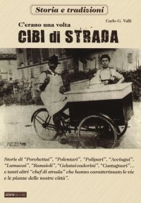 Immagine copertina libro C'erano una volta cibi di strada
