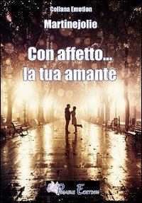 Immagine copertina libro Con affetto la tua amante