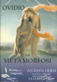 Immagine copertina libro Le metamorfosi. Audiolibro. CD Audio formato MP3