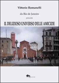 Immagine copertina libro Il delizioso universo delle amicizie