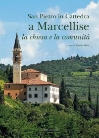 Immagine copertina libro San Pietro in cattedra a Marcellise. La chiesa e la comunità