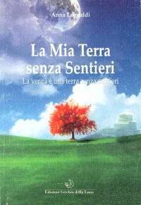 Immagine copertina libro La mia terra senza sentieri