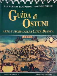 Immagine copertina libro Guida di Ostuni. Arte e storia nella città bianca