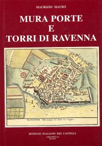 Immagine copertina libro Mura, porte e torri di Ravenna