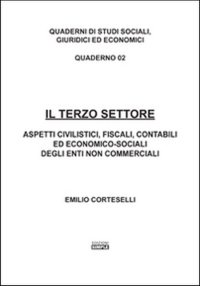 Immagine copertina libro Il terzo settore. Aspetti civilistici, fiscali, contabili ed economico-sociali degli enti non commerciali