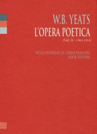 Immagine copertina libro L'opera poetica. Ediz. italiana e inglese. Vol. 2: 1904-1914