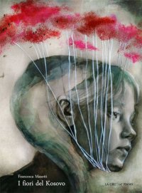 Immagine copertina libro I fiori del Kosovo