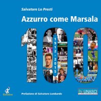 Immagine copertina libro Azzurro come Marsala 100. Cento anni e più di calcio a Marsala