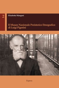 Immagine copertina libro Il museo nazionale preistorico etnografico di Luigi Pigorini