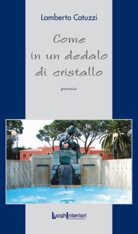 Immagine copertina libro Come in un dedalo di cristallo