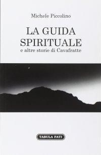 Immagine copertina libro La guida spirituale e altre storie di cavafratte