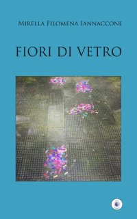 Immagine copertina libro Fiori di vetro