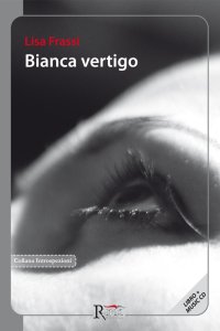 Immagine copertina libro Bianca vertigo. Con CD Audio