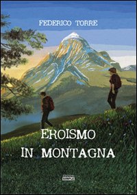 Immagine copertina libro Eroismo in montagna