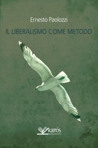 Immagine copertina libro Il liberalismo come metodo