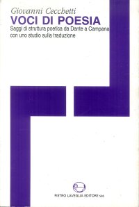Immagine copertina libro Voci di poesia. Saggi di struttura da Dante e Campana con uno studio sulla traduzione