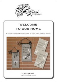 Immagine copertina libro Welcome to our home. Cross stitch and blackwork designs. Ediz. italiana, francese e inglese