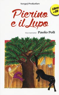 Immagine copertina libro Pierino e il lupo. Ediz. illustrata. Con CD Audio