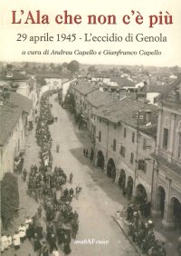 Immagine copertina libro L'ala che non c'è più 29 aprile 1945. L'eccidio di Genola