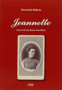 Immagine copertina libro Jeannette (storia di una donna lomellina)