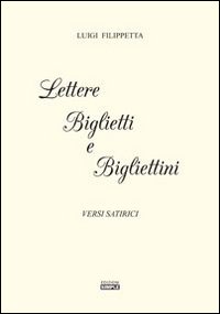 Immagine copertina libro Lettere biglietti e bigliettini. Versi satirici