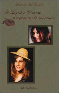 Immagine copertina libro D'Argolo e Ginevra trasgressive le avventure