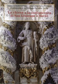 Immagine copertina libro La chiesa e la confraternita di San Giuseppe a Nardò