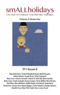 Immagine copertina libro SmALLholidays. Vacanze in famiglie a geometria variabile