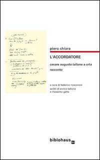 Immagine copertina libro L'accordatore. Cesare Augusto Tallone a Orta