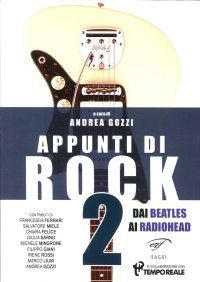 Immagine copertina libro Appunti di rock. Dai Beatles ai Radiohead. Vol. 2