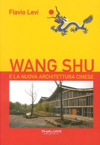 Immagine copertina libro Wang Shu e la nuova architettura cinese