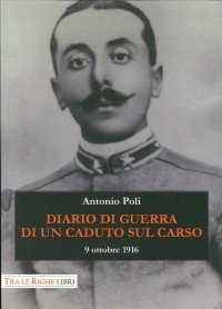 Immagine copertina libro Diario di guerra di un caduto sul Carso. 9 ottobre 1916