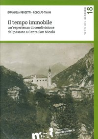 Immagine copertina libro Il tempo immobile. Un'esperienza di condivisione del passato a Centa San Nicolò