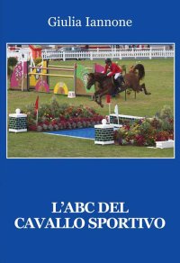 Immagine copertina libro L'ABC del cavallo sportivo