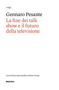 Immagine copertina libro La fine dei talk show e il futuro della televisione