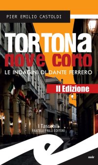 Immagine copertina libro Tortona Nove Corto. Le indagini di Dante Ferrero