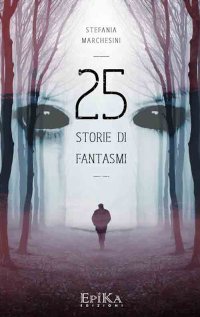 Immagine copertina libro 25 storie di fantasmi