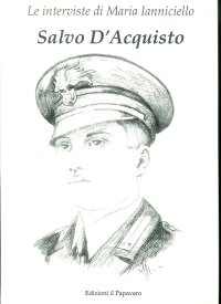 Immagine copertina libro Salvo D'Acquisto. Le interviste di Maria Ianniciello