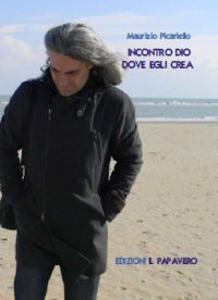 Immagine copertina libro Incontro Dio dove egli crea
