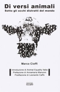 Immagine copertina libro Di versi animali. Sotto gli occhi distratti del mondo