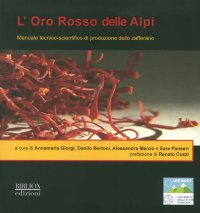 Immagine copertina libro L'oro rosso delle Alpi. Manuale tecnico-scientifico di produzione dello zafferano
